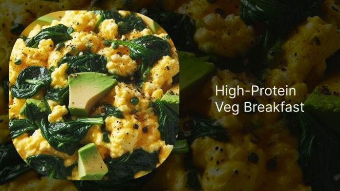 Why a High-Protein Vegetarian Breakfast Matters.