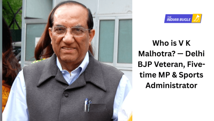 Who is V K Malhotra