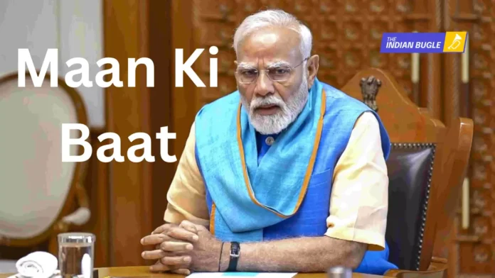 Maan Ki baat 127th Episode of Mann Ki Baat Airs Nationwide