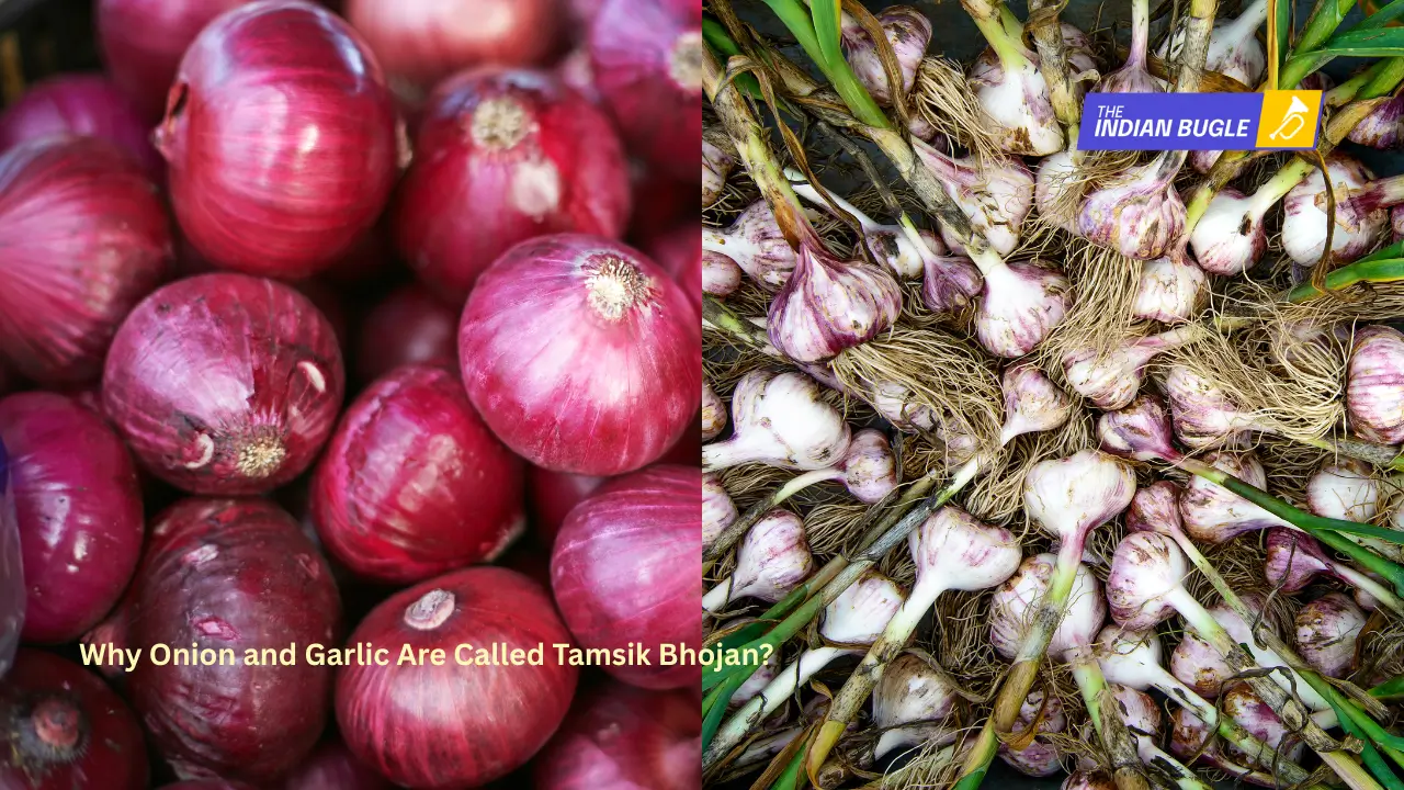 Why Onion and Garlic Are Called Tamsik Bhojan?
