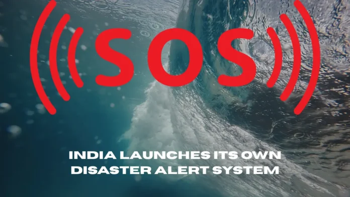 India Launches Its Own Disaster Alert System