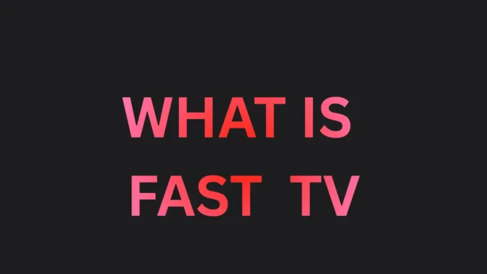 What Is FAST TV