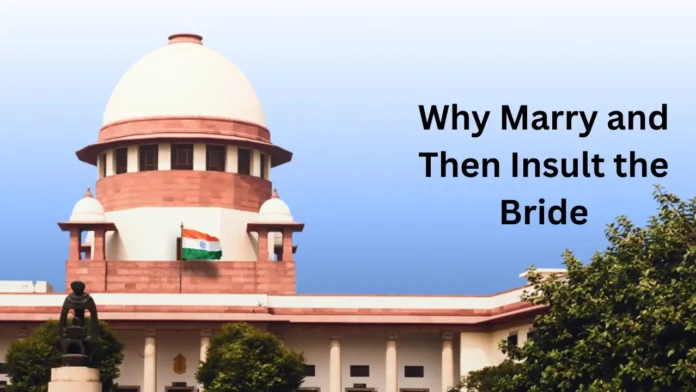 Why the Supreme Court’s “Why Marry and Then Insult the Bride?”